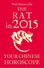 The Rat in 2015: Your Chinese Horoscope