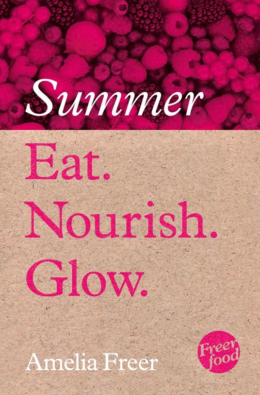 Eat. Nourish. Glow – Summer