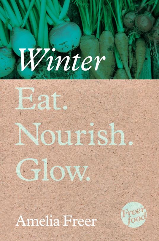 Eat. Nourish. Glow – Winter