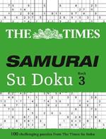 The Times Samurai Su Doku 3: 100 Challenging Puzzles from the Times
