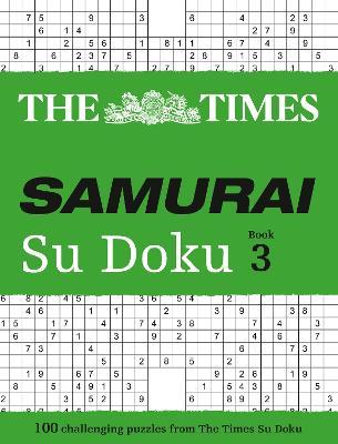 The Times Samurai Su Doku 3: 100 Challenging Puzzles from the Times - The Times Mind Games - cover