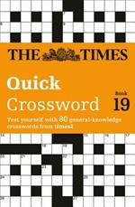 The Times Quick Crossword Book 19: 80 World-Famous Crossword Puzzles from the Times2