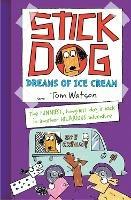 Stick Dog Dreams of Ice Cream - Tom Watson - cover