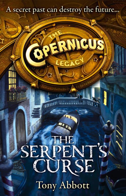 The Serpent’s Curse (The Copernicus Legacy, Book 2)