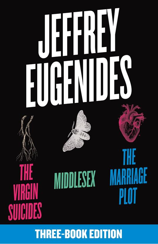 The Jeffrey Eugenides Three-Book Collection: The Virgin Suicides, Middlesex, The Marriage Plot