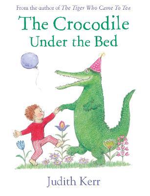 The Crocodile Under the Bed - Judith Kerr - cover