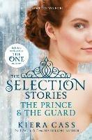 The Selection Stories: The Prince and The Guard - Kiera Cass - cover