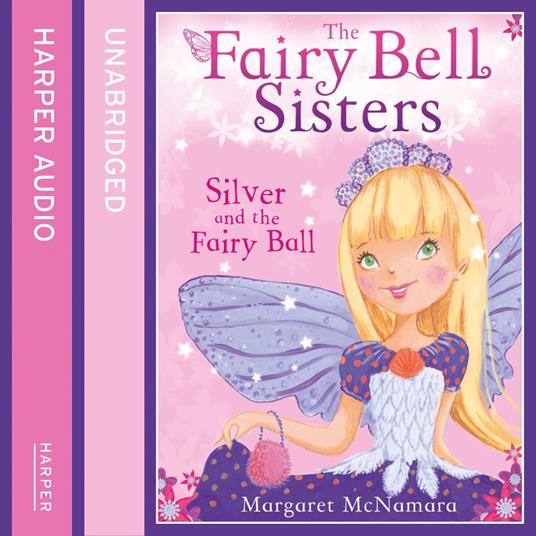 The Fairy Bell Sisters: Silver and the Fairy Ball