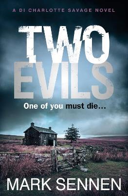 Two Evils: A Di Charlotte Savage Novel - Mark Sennen - cover
