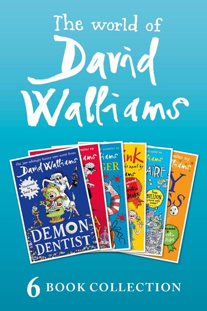 The World of David Walliams: 6 Book Collection (The Boy in the Dress, Mr Stink, Billionaire Boy, Gangsta Granny, Ratburger, Demon Dentist) PLUS Exclusive Extras - David Walliams,Quentin Blake,Tony Ross - ebook