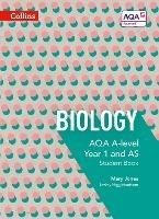 AQA A Level Biology Year 1 and AS Student Book - Mary Jones,Lesley Higginbottom - cover