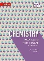 AQA A Level Chemistry Year 1 and AS Student Book - Lyn Nicholls,Ken Gadd - cover