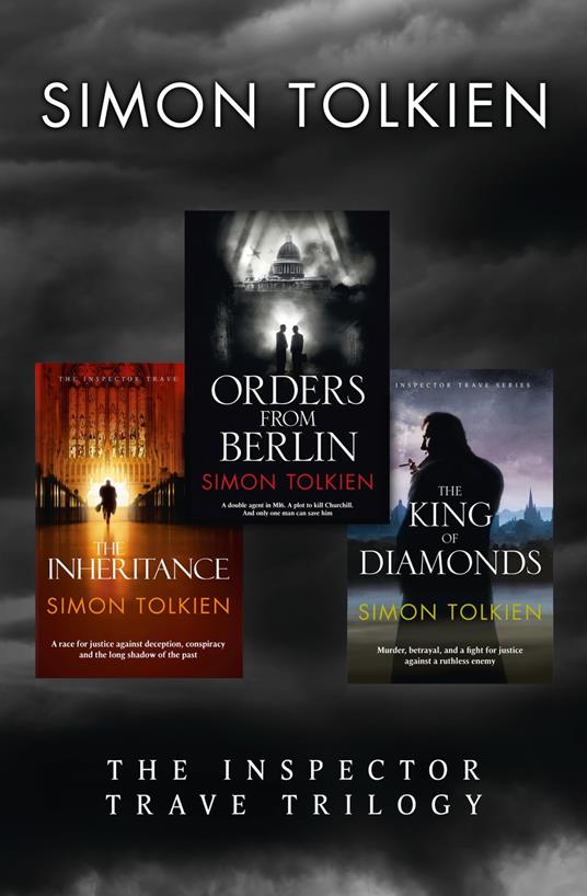 Simon Tolkien Inspector Trave Trilogy: The Inheritance, The King of Diamonds,Orders from Berlin (Inspector Trave)