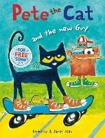 Pete the Cat and the New Guy - Kimberly Dean - cover