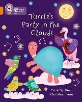 Turtle's Party In The Clouds: Band 06/Orange - Beverley Birch - cover