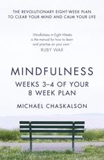 Mindfulness: Weeks 3-4 of Your 8-Week Plan