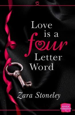 Love is a 4 Letter Word - Zara Stoneley - cover