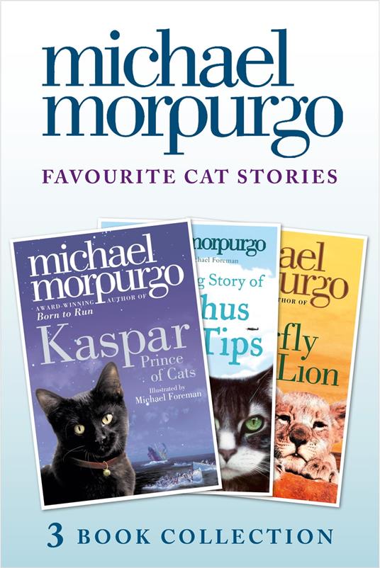 Favourite Cat Stories: The Amazing Story of Adolphus Tips, Kaspar and The Butterfly Lion - Michael Morpurgo - ebook