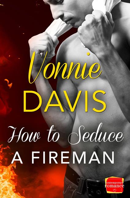 How to Seduce a Fireman (Wild Heat, Book 2)