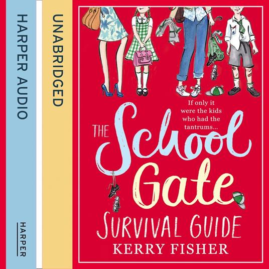 The School Gate Survival Guide: The feel-good and hilarious romantic comedy fiction you have to read in 2020.