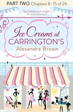 Ice Creams at Carrington’s: Part Two, Chapters 8–15 of 26