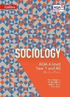 AQA A Level Sociology Student Book 1 - Steve Chapman,Martin Holborn,Stephen Moore - cover
