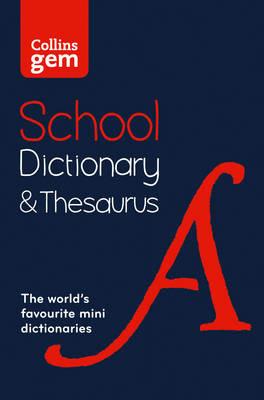 Collins Gem School Dictionary & Thesaurus: Trusted Support for Learning, in a Mini-Format - Collins Dictionaries - cover