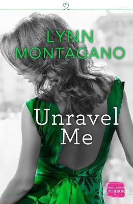 Unravel Me - Lynn Montagano - cover