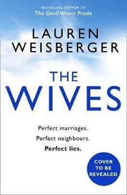 The Wives - Lauren Weisberger - cover