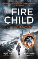The Fire Child - S. K. Tremayne - cover