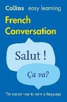Easy Learning French Conversation: Trusted Support for Learning - Collins Dictionaries - cover