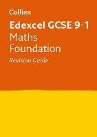 Edexcel GCSE 9-1 Maths Foundation Revision Guide: Ideal for the 2024 and 2025 Exams - Collins GCSE - cover
