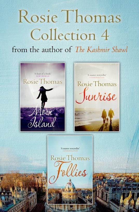 Rosie Thomas 3-Book Collection: Moon Island, Sunrise, Follies