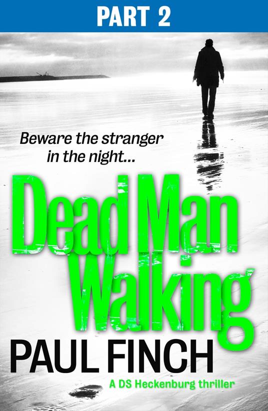 Dead Man Walking (Part 2 of 3) (Detective Mark Heckenburg, Book 4)
