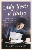 Sixty Years a Nurse - Mary Hazard - cover