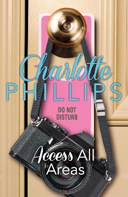 Access All Areas: Harperimpulse Contemporary Fiction (A Novella) - Charlotte Phillips - cover