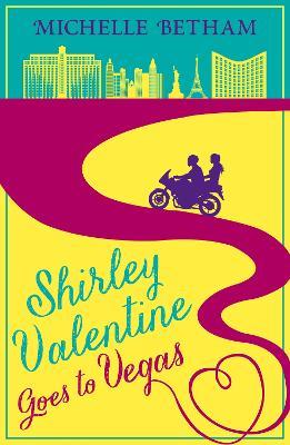 Shirley Valentine Goes to Vegas - Michelle Betham - cover