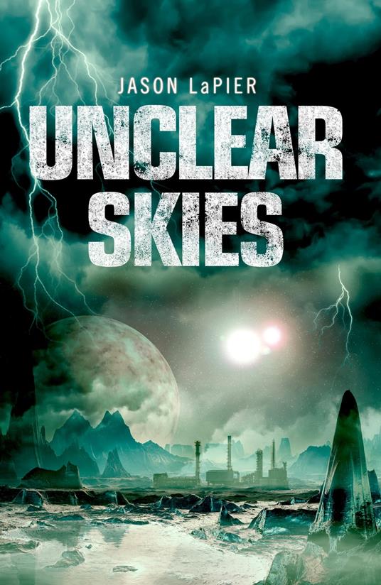 Unclear Skies (The Dome Trilogy, Book 2)