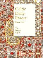 Celtic Daily Prayer: Book One: The Journey Begins (Northumbria Community) - The Northumbria Community - cover