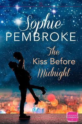 The Kiss Before Midnight: A Christmas Romance - Sophie Pembroke - cover