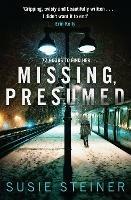 Missing, Presumed - Susie Steiner - cover