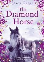 The Diamond Horse - Stacy Gregg - cover