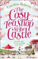 The Cosy Teashop in the Castle - Caroline Roberts - cover