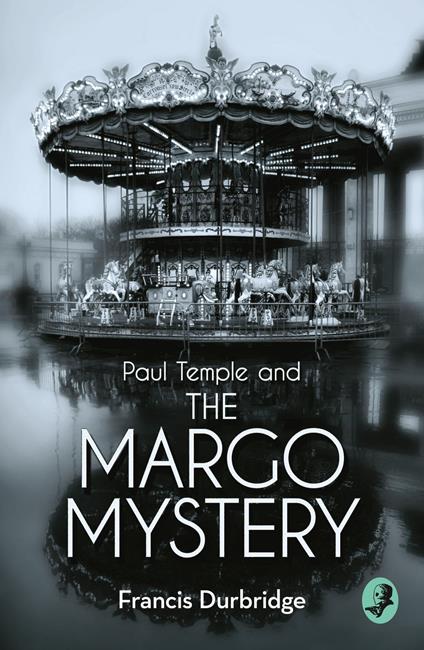 Paul Temple and the Margo Mystery (A Paul Temple Mystery)