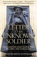 Letter To An Unknown Soldier: If You Could Write a Letter to a First World War Soldier, What Would You Say?