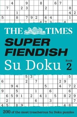The Times Super Fiendish Su Doku Book 2: 200 Challenging Puzzles from the Times - The Times Mind Games - cover