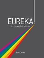 Eureka!: An Infographic Guide to Science