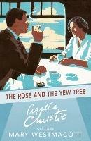The Rose and the Yew Tree - Agatha Christie - cover