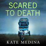 Scared to Death: A gripping crime thriller you won’t be able to put down (A Jessie Flynn Crime Thriller, Book 2)