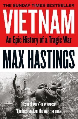 Vietnam: An Epic History of a Tragic War - Max Hastings - cover